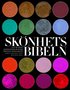 Sk�nhetsbibeln : allt om smink perfekt h�r proffsens hemligheter tidsbokade ingrepp skr�ddarsydd hudv�rd