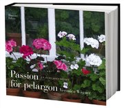 Passion f�r pelargon : en samlares m�ten (kartonnage)