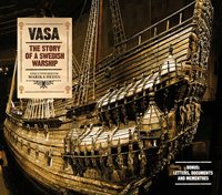 Vasa : the story of a Swedish warship (inbunden)