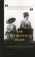 V�r r�ttm�tiga plats : om kvinnornas kamp f�r r�str�tt