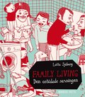 Family living : den ost�dade sanningen