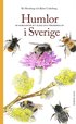 Humlor i Sverige : 40 arter att �lska och f�rundras �ver