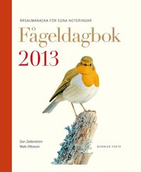 F�geldagbok 2013 : �rsalmanacka f�r egna noteringar (inbunden)