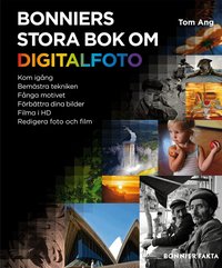 Bonniers stora bok om digitalfoto (inbunden)