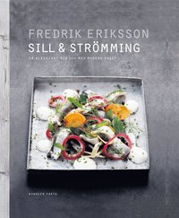 Sill & str�mming : p� klassiskt vis och med modern twist (inbunden)