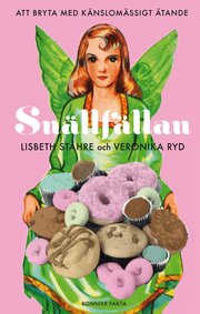 Sn�llf�llan : att bryta med k�nslom�ssigt �tande (inbunden)