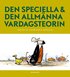 Den speciella & den allm�nna vardagsteorin