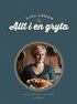 Allt i en gryta