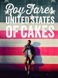 United States of Cakes : bakverk och sötsaker från den amerikanska västkusten (inbunden)