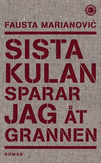 Sista kulan sparar jag �t grannen (pocket)