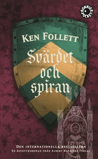 Sv�rdet och spiran : stormarnas tid & maktens sk�rdar (pocket)