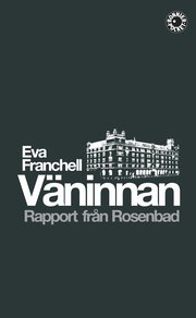 V�ninnan : rapport fr�n Rosenbad (pocket)