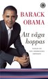 Att v�ga hoppas : tankar om den amerikanska dr�mmen