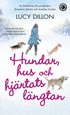 Hundar, hus och hj�rtats l�ngtan