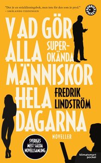 Vad g�r alla superok�nda m�nniskor hela dagarna? (inbunden)