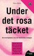 Under det rosa t�cket : om kvinnlighetens vara och feministiska strategier