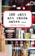 100 s�tt att r�dda maten