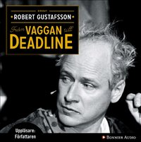 Fr�n vaggan till deadline (ljudbok)