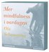 Mer mindfulness i vardagen