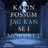 Jag kan se i m�rkret
