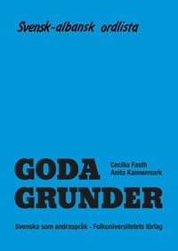 Goda Grunder svensk-albansk ordlista (h�ftad)