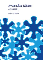 Svenska idiom �vningsbok (h�ftad)