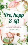 Tro, hopp & sfi : en didaktisk dagbok fr alfabetiseringslrare