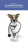 Veterinrsvenska : handbok fr utlndska veterinrer