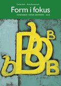 Form i fokus B : vningsbok i svensk grammatik