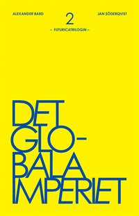 Det globala imperiet: Futuricatrilogin, Del 2 (h�ftad)