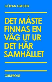 Det m�ste finnas en v�g ut ur det h�r samh�llet (pocket)