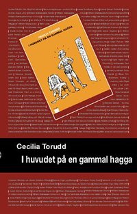 I huvudet p� en gammal hagga (inbunden)