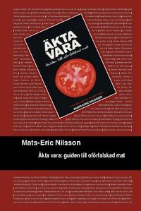 �kta vara : guide till of�rfalskad mat (h�ftad)