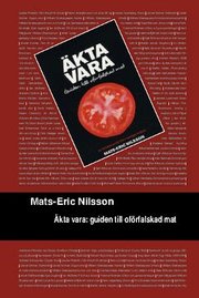 �kta vara : guide till of�rfalskad mat (h�ftad)