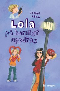 Lola p� hemligt uppdrag (h�ftad)