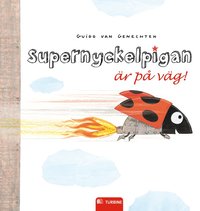 Supernyckelpigan �r p� v�g! (h�ftad)