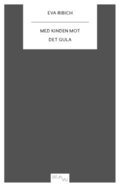 Med kinden mot det gula (h�ftad)