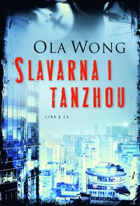 Slavarna i Tanzhou (inbunden)