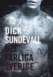 Det farliga Sverige (inbunden)