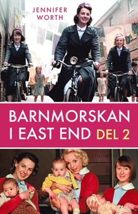 Barnmorskan i East End, D. 2 (inbunden)