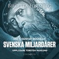 Svenska miljardrer, Gustaf Douglas: Del 1