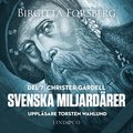 Svenska miljardrer, Christer Gardell: Del 7