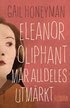 Eleanor Oliphant mr alldeles utmrkt