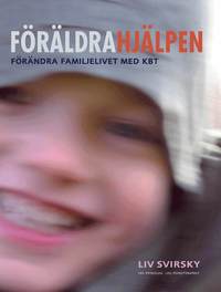 F�r�ldrahj�lpen : f�r�ndra familjelivet med KBT (h�ftad)