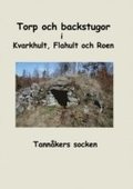 Torp och backstugor i Kvarkhult, Flahult och Roen: Forskarfrening, Tannke