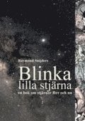 Blinka lilla stjrna : En bok om stjrnor frr och nu