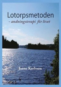 Lotorpsmetoden : andningsterapi f�r livet (h�ftad)