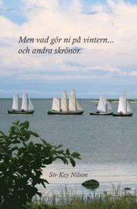 Men vad g�r ni p� vintern... och andra skr�nor. (h�ftad)