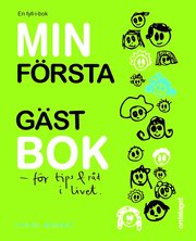Min f�rsta g�stbok - f�r tips & r�d i livet (inbunden)