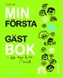 Min f�rsta g�stbok - f�r tips & r�d i livet